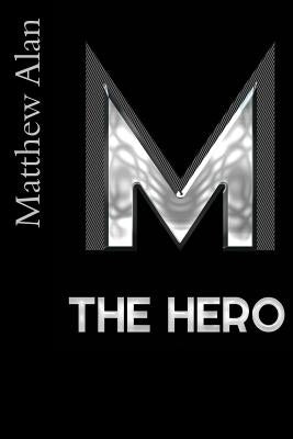 The Hero by Alan, Matthew