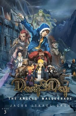 Dark & Day 3: The Angels' Masquerade by Grey, Israel
