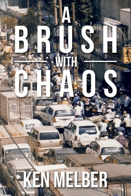 A Brush with Chaos by Ken Melber