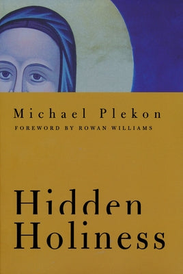 Hidden Holiness by Plekon, Michael