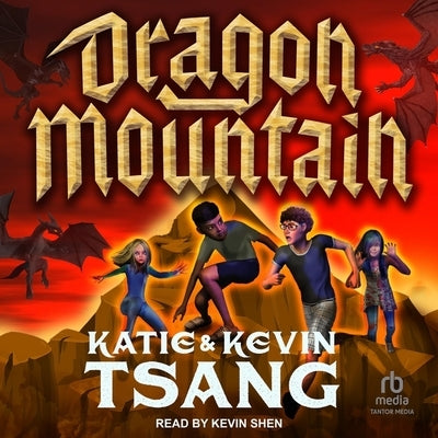 Dragon Mountain by Tsang, Katie