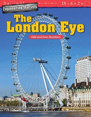 Engineering Marvels: The London Eye: Odd and Even Numbers by Davies, Monika