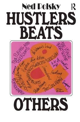 Hustlers, Beats, and Others by Polsky, Ned