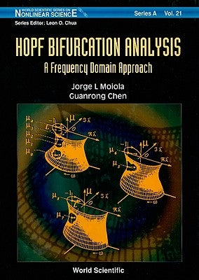 Hopf Bifurcation Analysis: A Frequency Domain Approach by Chen, Guanrong