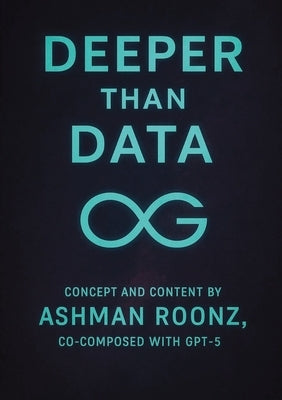 Deeper than Data by Roonz, Ashman