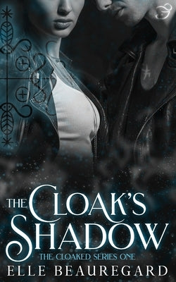 The Cloak's Shadow by Beauregard, Elle