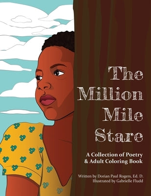 The Million Mile Stare: A Collection of Poetry & Adult Coloring Book by Fludd, Gabrielle F.