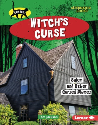 Witch's Curse: Salem and Other Cursed Places by Jackson, Tom