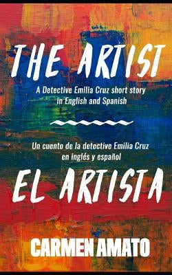The Artist/El Artista: A detective story in Spanish and English for language learning by Ayestas, Karen LeClair