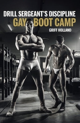 Drill Sergeant's Discipline by Holland, Griff