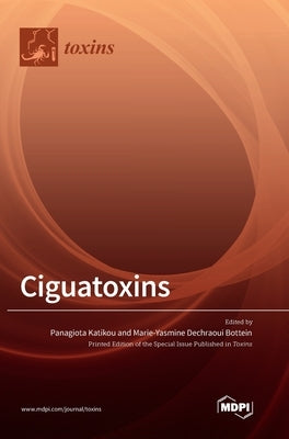 Ciguatoxins by Katikou, Panagiota
