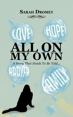 All on My Own by Dromey, Sarah