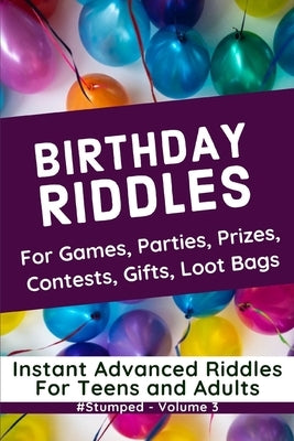 #STUMPED Volume 3: Birthdays: Instant Party Riddles for Teens and Adults by Tremblay Cipak, Barbara