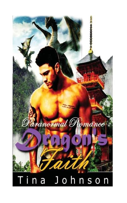 Dragon's Faith: Paranormal Romance by Johnson, Tina