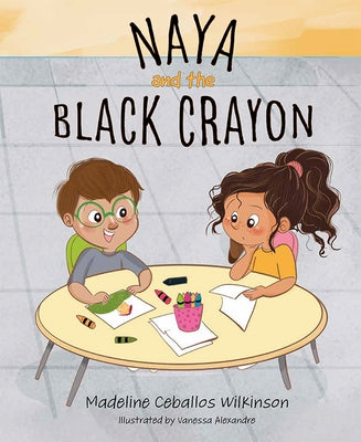 Naya and the Black Crayon by Ceballos Wilkinson, Madeline