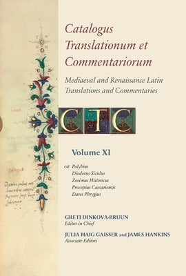 Catalogus Translationum Et Commentariorum: Mediaeval and Renaissance Latin Translations and Commentaries: Annotated Lists and Guides by Dinkova-Bruun, Greti