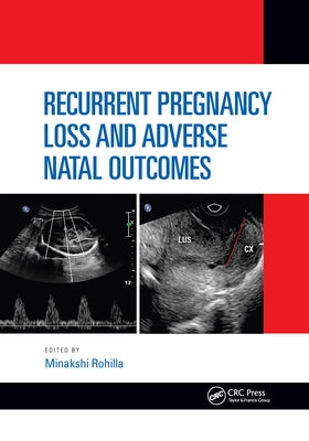 Recurrent Pregnancy Loss and Adverse Natal Outcomes by Rohilla, Minakshi