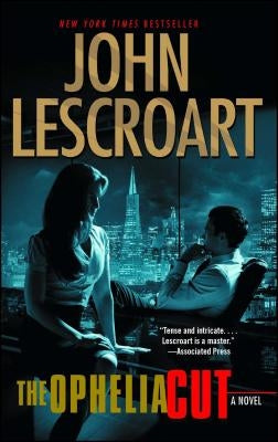 The Ophelia Cut by Lescroart, John
