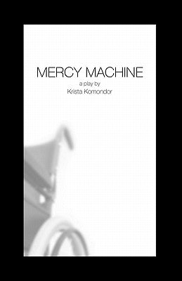 Mercy Machine by Komondor, Krista