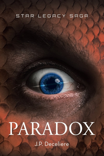 Paradox (Star Legacy Saga Book 3) by Deceliere, J. P.