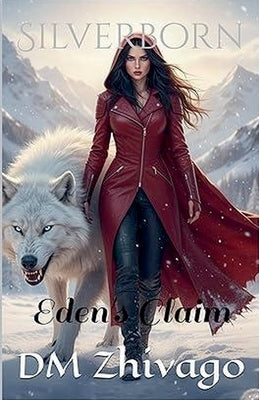 Silverborn: Eden's Claim by Zhivago, DM