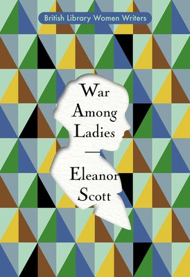 War Among Ladies by Scott, Eleanor