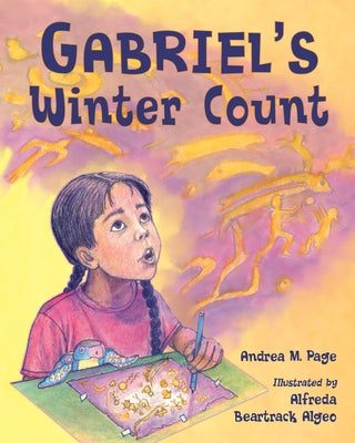 Gabriel's Winter Count by Page, Andrea M.