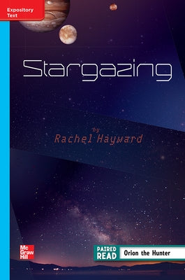 Reading Wonders Leveled Reader Stargazing: On-Level Unit 4 Week 4 Grade 4 by McGraw Hill