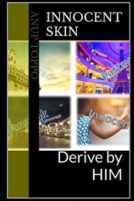 Innocent Skin: Derive by HIM by Toppo, Anup