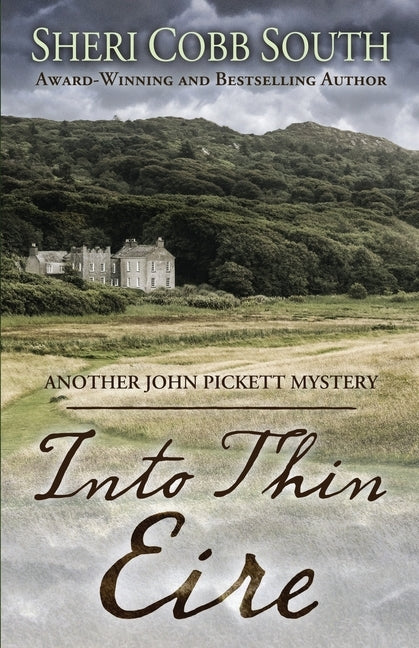 Into Thin Eire: Another John Pickett Mystery by South, Sheri Cobb