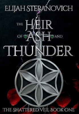 The Heir of Ash and Thunder by Stepanovich, Elijah