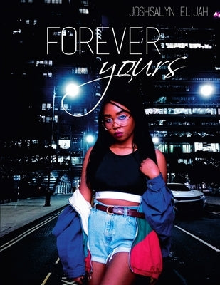 Forever Yours by Elijah, Joshsalyn