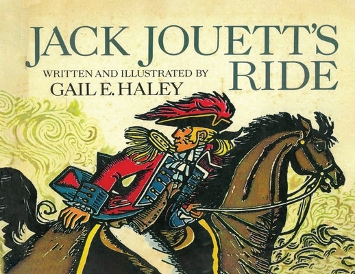 Jack Jouett's Ride by E. Haley, Gail