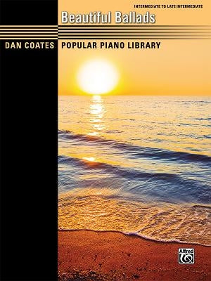 Dan Coates Popular Piano Library -- Beautiful Ballads by Coates, Dan