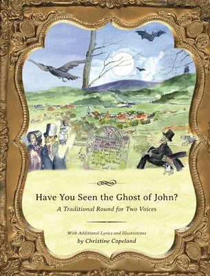 Have You Seen the Ghost of John?: A Traditional Round for Two Voices by Weeks, Chris