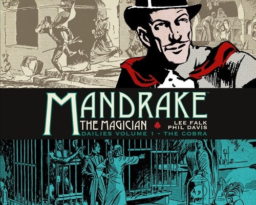 Mandrake the Magician: Dailies Vol. 1: The Cobra by Falk, Lee