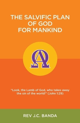 The Salvific Plan of God for Mankind by Banda, Reverend Josephat Chaponda