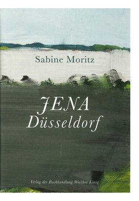 Sabine Moritz: Jena Düsseldorf by Moritz, Sabine