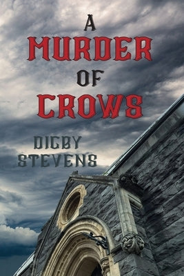 A Murder of Crows by Stevens, Digby
