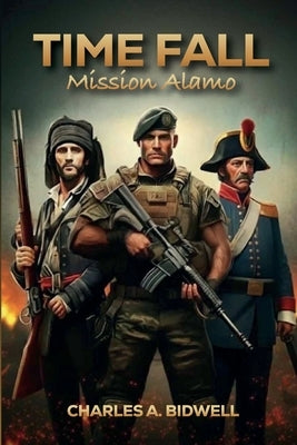 Time Fall: Mission Alamo by A. Bidwell, Charles
