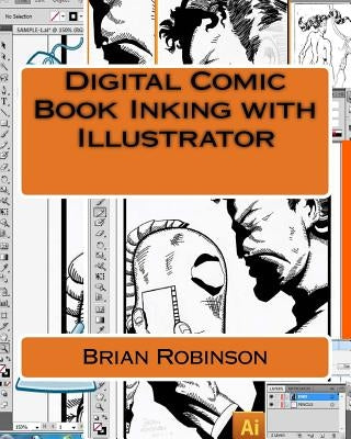 Digital Comic Book Inking with Illustrator by Robinson, Brian