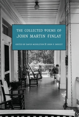 The Collected Poems of John Martin Finlay by Finlay, John Martin