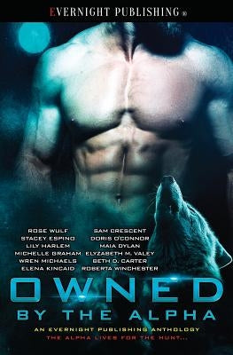 Owned by the Alpha by Wulf, Rose