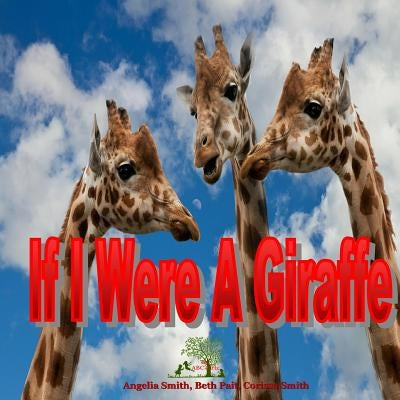 If I Were A Giraffe by Pait, Beth
