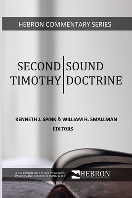 Second Timothy: Sound Doctrine by Smallman, William H.