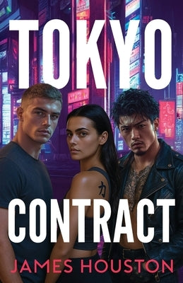 Tokyo Contract by Houston, James