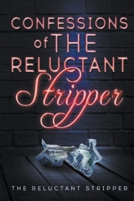 Confessions of the Reluctant Stripper by Atkisson, Jim