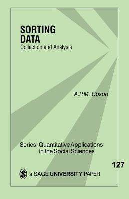 Sorting Data: Collection and Analysis by Coxon, Anthony Peter MacMillan
