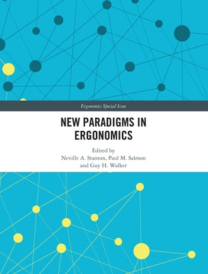 New Paradigms in Ergonomics by Stanton, Neville A.