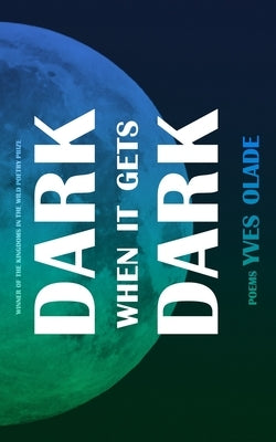 Dark When it Gets Dark by Olade, Yves